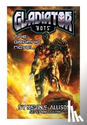 Allison, Kevin E. - Gladiator Bots