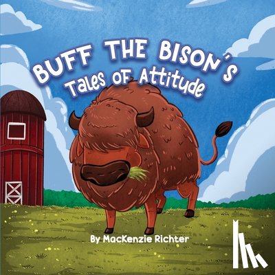 Richter, MacKenzie - Buff the Bison's Tales of Attitude