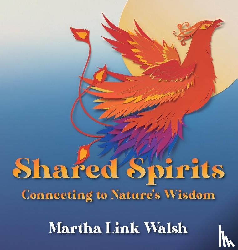 Walsh, Martha Link - Shared Spirits