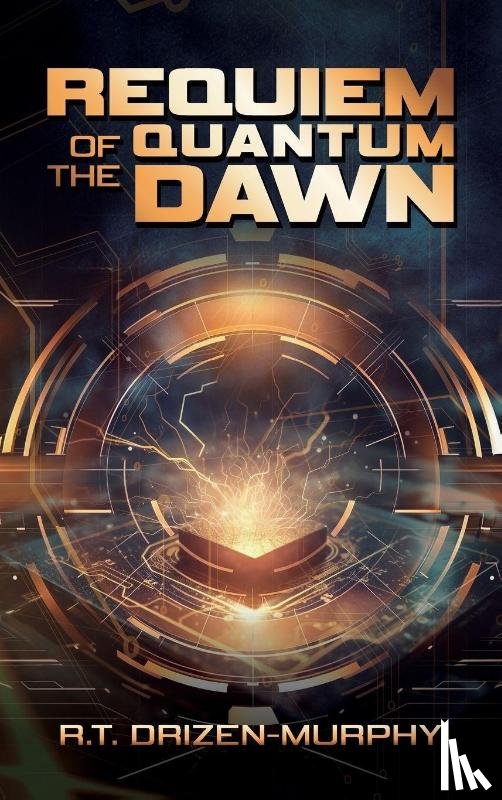 Drizen-Murphy, R. T. - Requiem of the Quantum Dawn