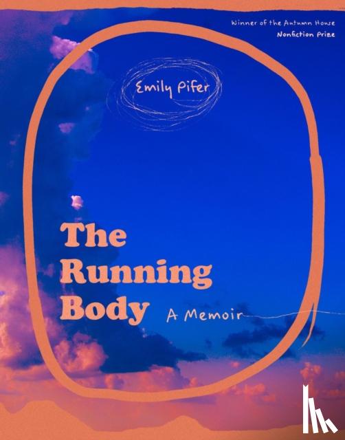Pifer, Emily - The Running Body – A Memoir