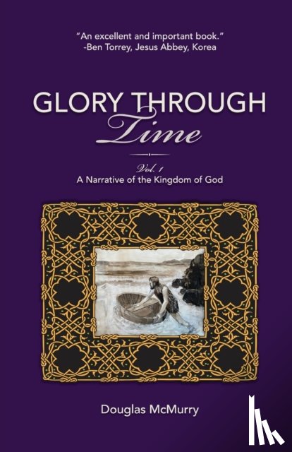 McMurry, Douglas - Glory Through Time, Vol. 1