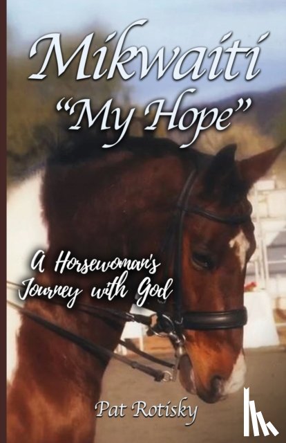 Rotisky, Pat - Mikwaiti My Hope