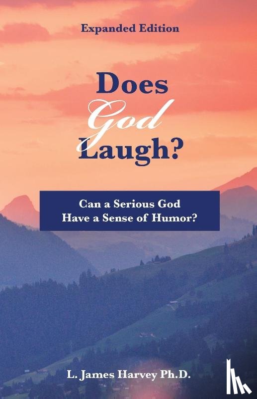 Harvey, L James - Does God Laugh?