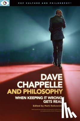  - Dave Chappelle and Philosophy