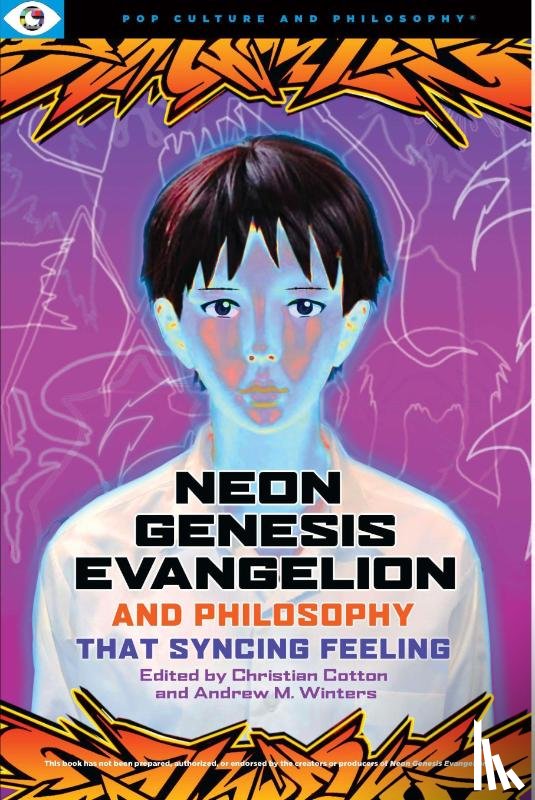  - Neon Genesis Evangelion and Philosophy: That Syncing Feeling