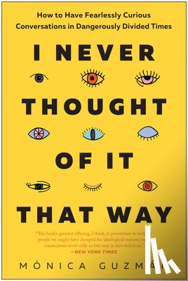 Guzman, Monica - I Never Thought of It That Way