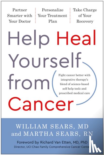 Sears, William, Sears, Martha - Help Heal Yourself from Cancer