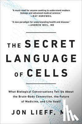Lieff, Jon - The Secret Language of Cells