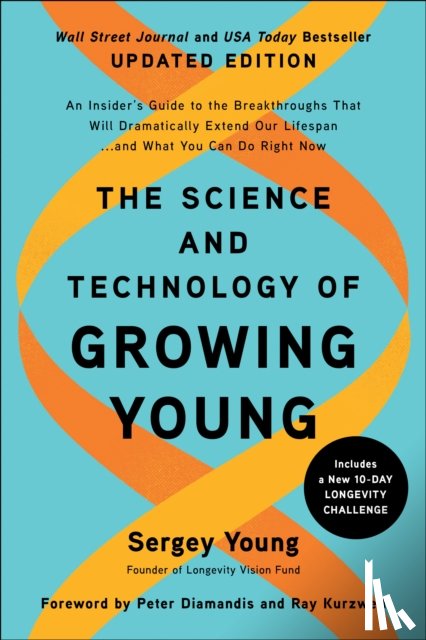 Young, Sergey - The Science and Technology of Growing Young, Updated Edition