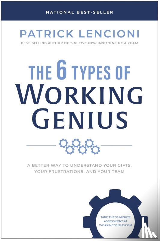 Lencioni, Patrick M. - The 6 Types of Working Genius