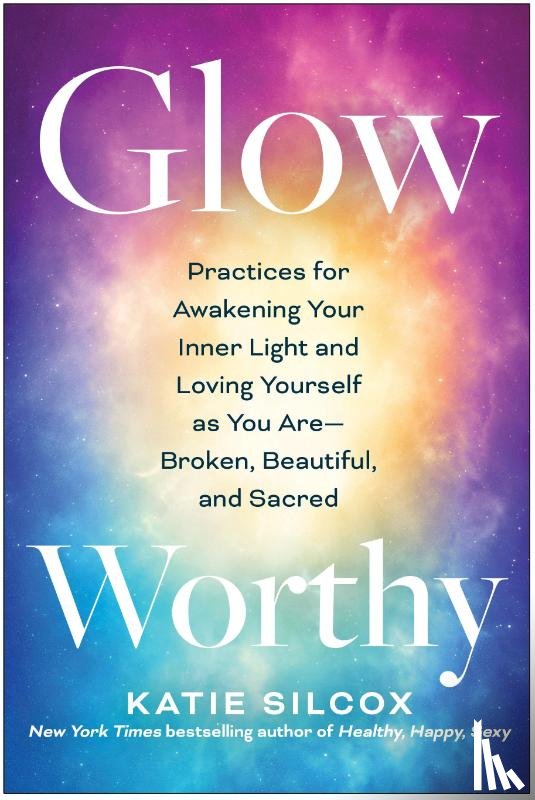 Silcox, Katie - Glow-Worthy