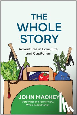 Mackey, John - The Whole Story