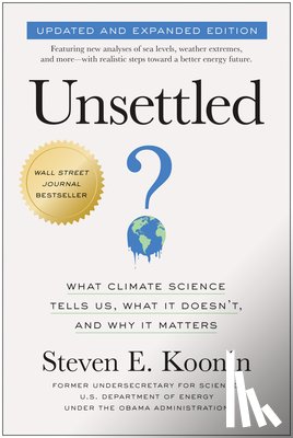 Koonin, Steven E. - Unsettled (Updated and Expanded Edition)