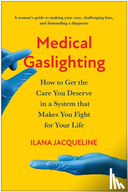 Jacqueline, Ilana - Medical Gaslighting