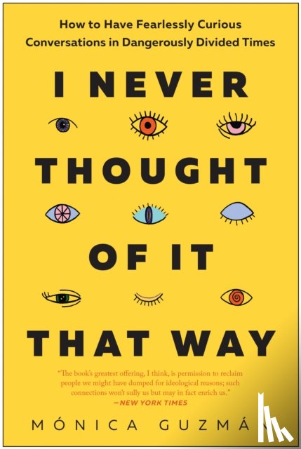 Guzman, Monica - I Never Thought of It That Way