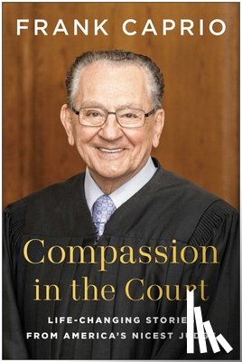 Caprio, Frank - Compassion in the Court