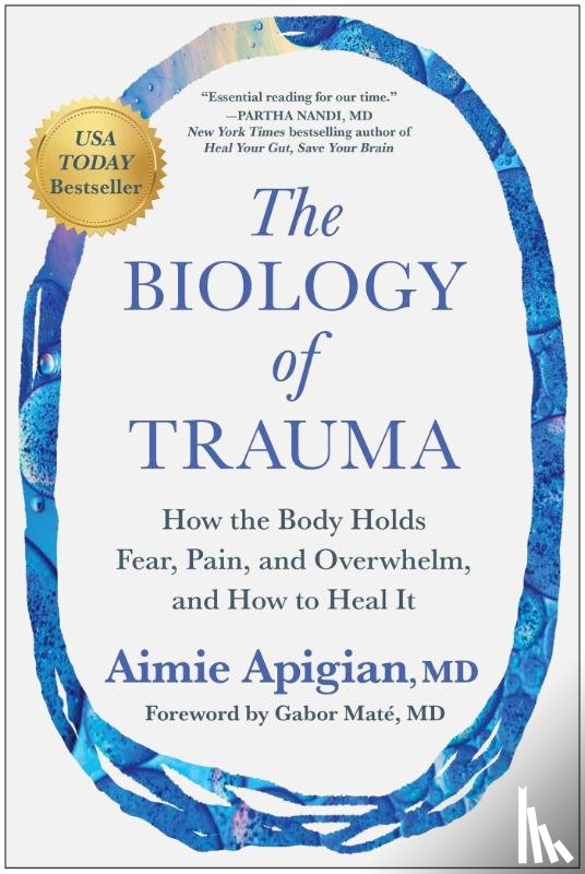Apigian, Aimie - The Biology of Trauma