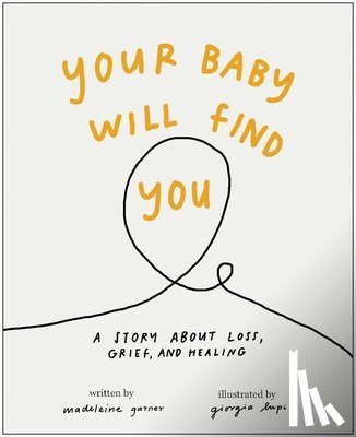 Garner, Madeleine - Your Baby Will Find You