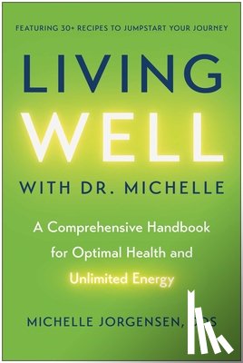 Jorgensen, Michelle C. - Living Well with Dr. Michelle