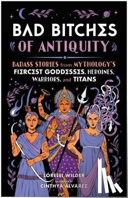 Wilder, Lorelei - Bad Bitches of Antiquity