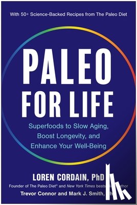 Cordain, Loren, Connor, Trevor, Smith, Mark J. - Paleo for Life