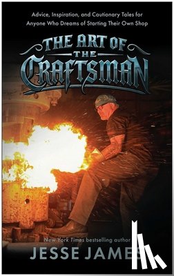 James, Jesse - The Art of the Craftsman