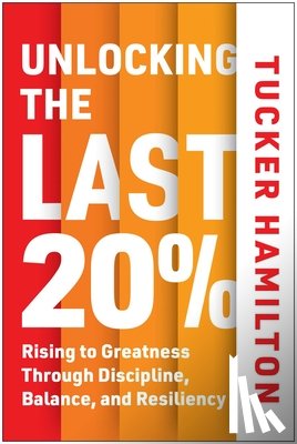 Hamilton, Tucker - Unlocking the Last 20%