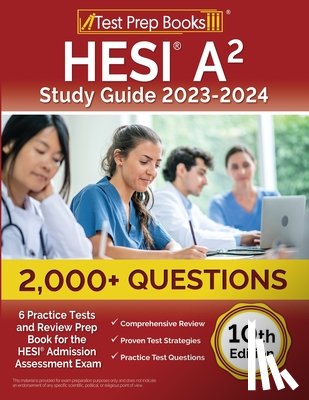 Rueda, Joshua - HESI A2 Study Guide 2023-2024: 2,000+ Questions (6 Practice Tests) and Review Prep Book for the HESI Admission Assessment Exam [10th Edition]