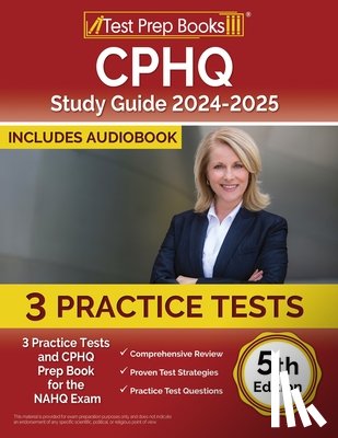 Morrison, Lydia - CPHQ Study Guide 2024-2025: 5 Practice Tests and CPHQ Prep Book for the NAHQ Exam [5th Edition]