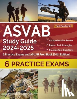 Morrison, Lydia - ASVAB Study Guide 2024-2025: 9 Practice Exams and ASVAB Prep Book [14th Edition]