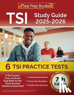 Morrison, Lydia - TSI Study Guide 2025-2026: 6 TSI Practice Tests and Exam Prep Book for the Texas Assessment [7th Edition]