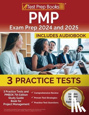 Morrison, Lydia - PMP Exam Prep 2024 and 2025: 3 Practice Tests and PMBOK 7th Edition Study Guide Book for Project Management [Includes Detailed Answer Explanations]