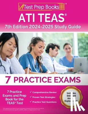 Morrison, Lydia - ATI TEAS 7th Edition 2024-2025 Study Guide: 11 Practice Exams and Prep Book for the TEAS Test [Includes Detailed Answer Explanations]