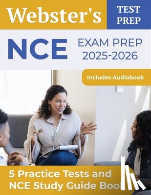 Segura, A. T. - NCE Exam Prep 2025-2026: 5 Practice Tests and NCE Study Guide Book [Includes Audiobook]