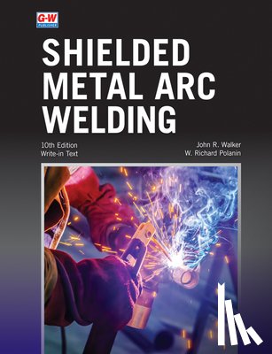 Walker, John R. - SHIELDED METAL ARC WELDING TEN