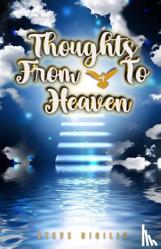 Digilio, Steve - Thoughts From & To Heaven
