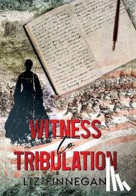 Finnegan, Liz - Witness to Tribulation
