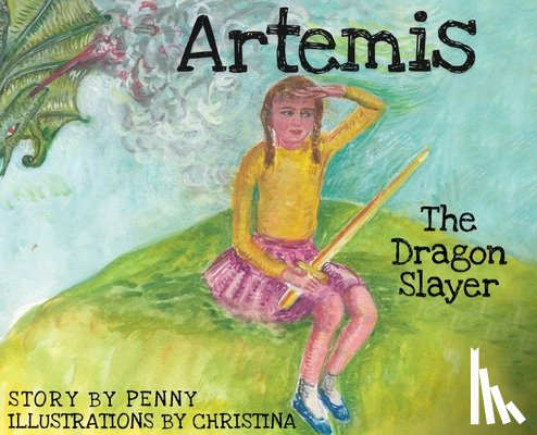 Gregoriou, Penny Pappas - Artemis The Dragon Slayer