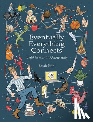 Firth, Sarah - Eventually Everything Connects