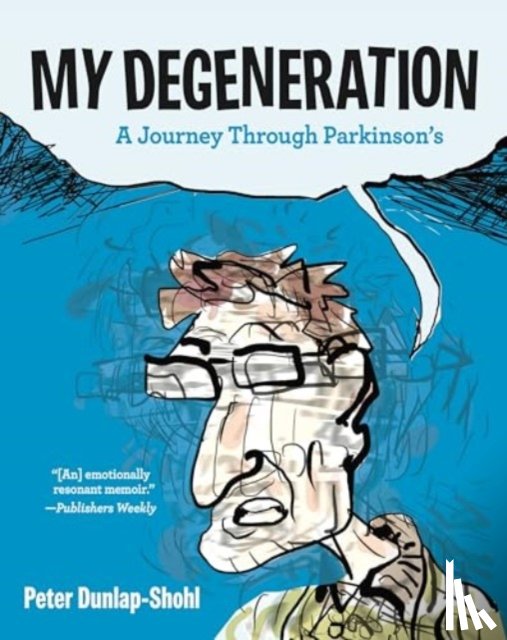 Dunlap-Shohl, Peter - My Degeneration