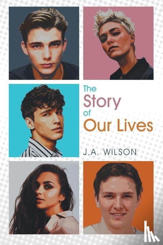 J. A. Wilson - The Story of Our Lives