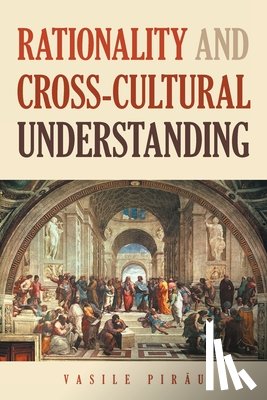 Pirau, Vasile - Rationality AND Cross-Cultural Understanding