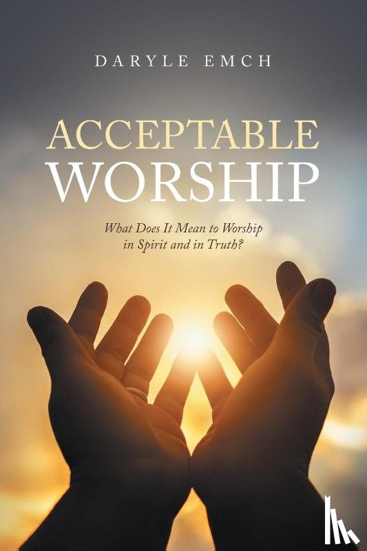 Emch, Daryle - Acceptable Worship
