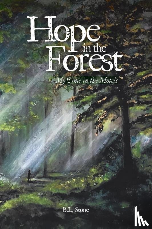 Stone, B. L. - Hope in the Forest