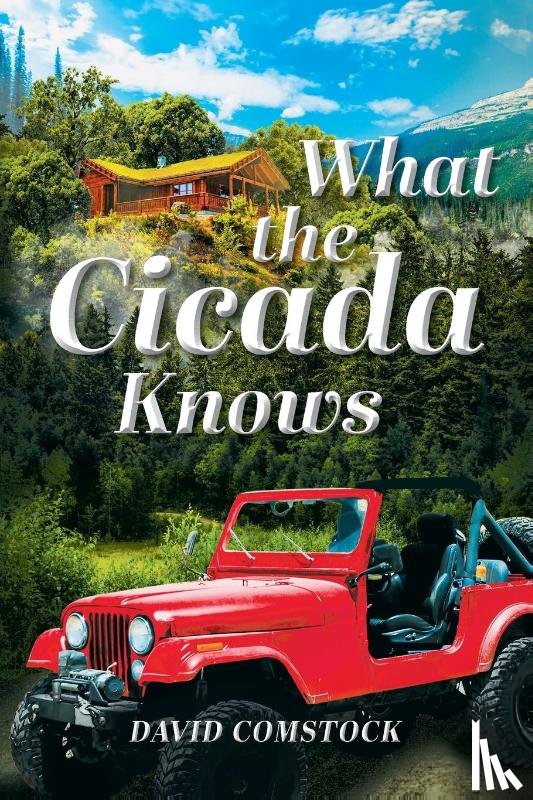 Comstock, David - What the Cicada Knows