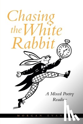 Evans, Morgan - Chasing the White Rabbit