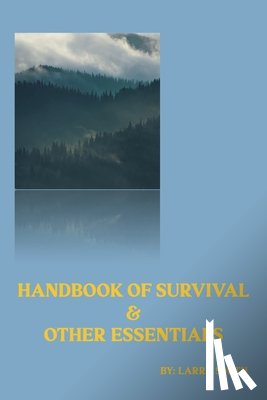 Smith, Larry - Handbook of Survival and Other Essentials