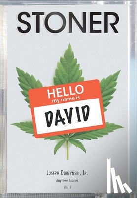 Dobzynski, Joseph - Stoner: Anytown Stories