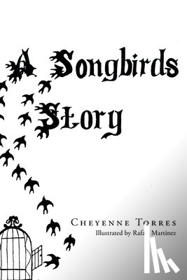 Torres, Cheyenne - A Songbirds Story